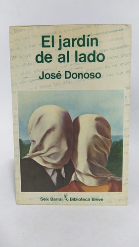 Primera Edición / El Jardín De Al Lado / José Donoso 