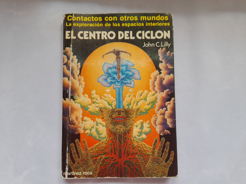 El Centro Del Ciclon, Contacto Con Otro Mundo Lsd John Lilly