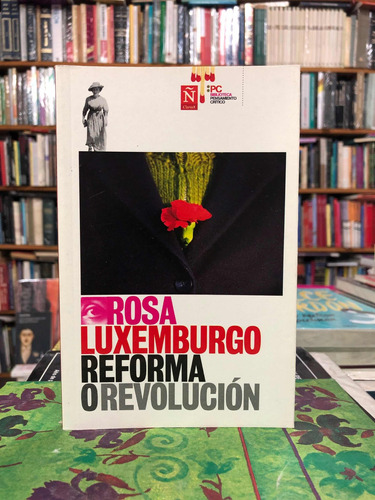 Reforma O Revolución - Rosa Luxemburgo