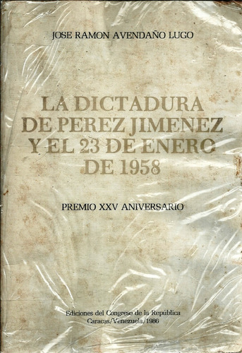Perez Jimenez La Dictadura Y El 23 De Enero #10