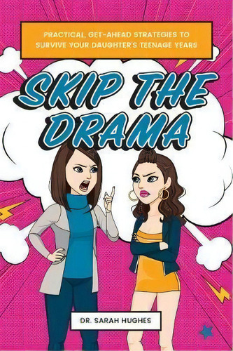 Skip The Drama, De Dr. Sarah Hughes. Editorial Exisle Publishing, Tapa Blanda En Inglés