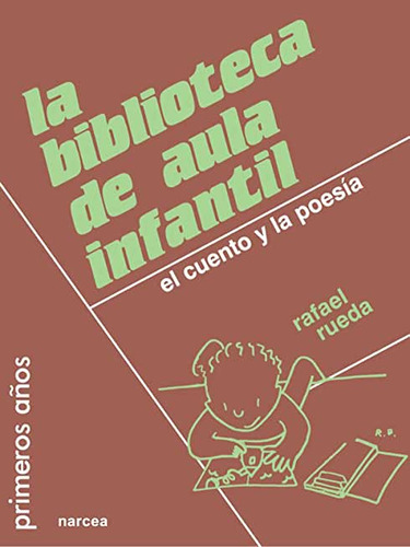 Libro: La Biblioteca De Aula Infantil, De Rafael Rueda. Editorial Narcea, Tapa Blanda En Español