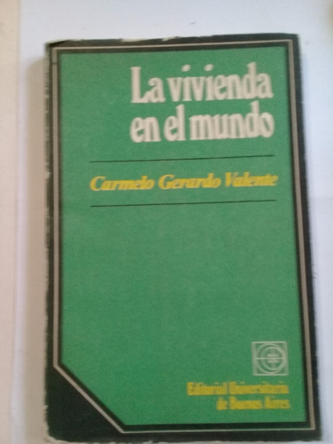 La Vivienda En El Mundo   -   Carmelo Gerardo Valente