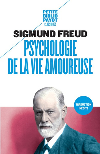 Psychologie De La Vie Amoureuse - Sigmund (1856-1939) Freud
