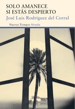 Libro Solo Amanece Si Estás Despierto De Rodríguez Del Corra