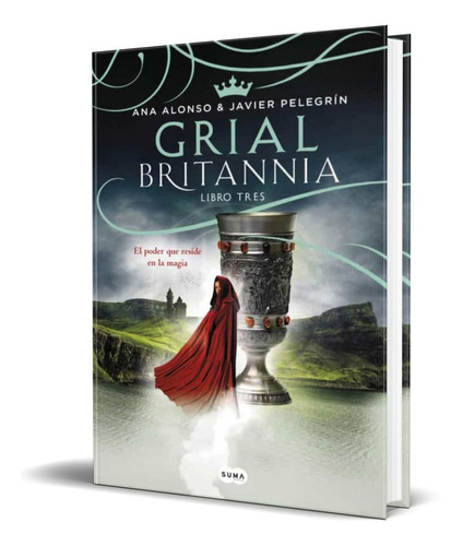 BRITANNIA. LIBRO 3, de ANA ALONSO & JAVIER PELEGRIN. Editorial Suma, tapa blanda en español, 2017