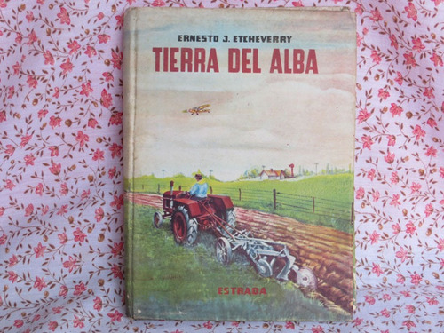 Tierra Del Alba Ernesto J. Etcheverry Ed Estrada 1957