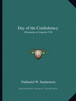 Libro Day Of The Confederacy - Nathaniel W Stephenson