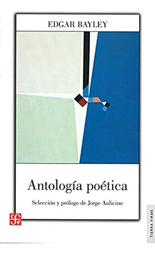 Libro Antologia Poetica [bayley Edgar] (coleccion Tierra Fir
