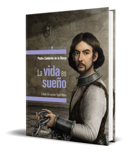 La Vida Es Sueno, De Pedro Calderon De La Barca. Editorial Anaya, Tapa Blanda En Español, 2017