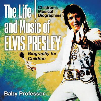 Libro The Life And Music Of Elvis Presley - Biography For...