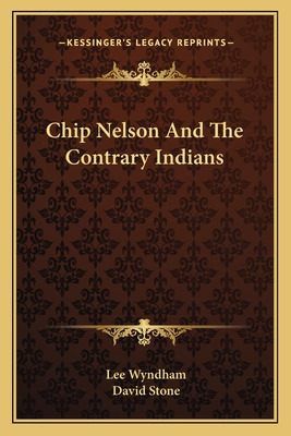 Libro Chip Nelson And The Contrary Indians - Wyndham, Lee
