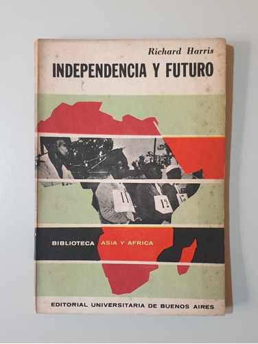 Independencia Y Futuro, Asia Y África - Harris Richard 