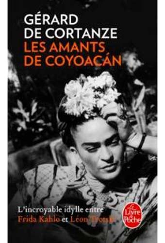 Les amants de Coyoacan, de Cortanze, Gérard. Editorial Livre de Poche, tapa blanda en francés, 2017