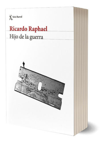 Hijo De La Guerra  Ricardo Raphael Seix Barral