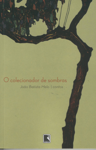 O colecionador de sombras, de Santos, João Batista Melo dos. Editora Record Ltda., capa mole em português, 2008