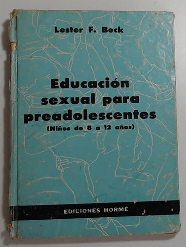 Educacion Sexual Para Preadolescentes - Beck, Lester F
