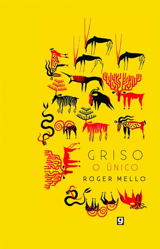 Griso, O Único: Griso, O Único, De Mello, Roger. Editora Global, Capa Mole, Edição 1 Em Português