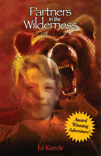 Partners In The Wilderness: Travis's Choice, De Kienzle, Ed. Editorial Createspace, Tapa Blanda En Inglés