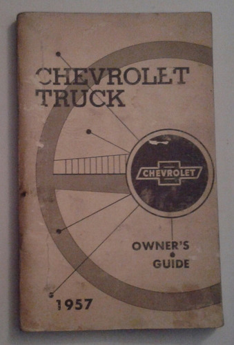 Libro Manual 100% Original: Pick Up Y Camion Chevrolet 1957