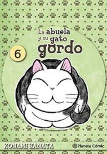 La Abuela Y Su Gato Gordo, Volumen 6 - Konami Kanata