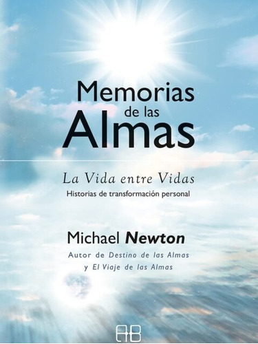 Memorias De Las Almas - Michael Newton - Arkano Books