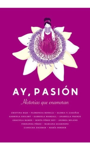 Libro Ay, Pasion - Historias Que Enamoran - Plaza & Janes