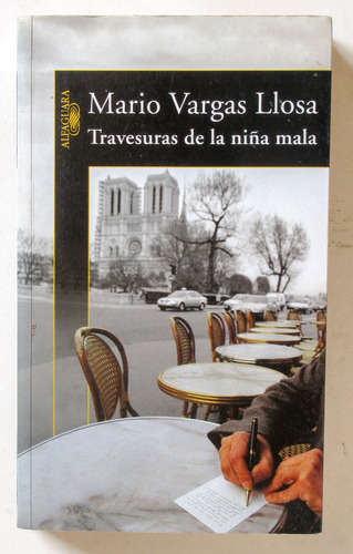 Travesuras De La Niña Mala. Mario Vargas Llosa