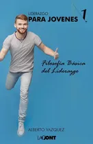 Comprar Liderazgo Para Jóvenes Vol. 1: Filosofía Básica De Liderazgo
