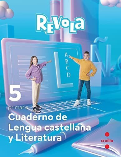 Cuaderno de Lengua castellana y Literatura. 5 Primaria. Revola, de Equipo Editorial SM. Editorial CRUILLA, tapa blanda en español, 2022