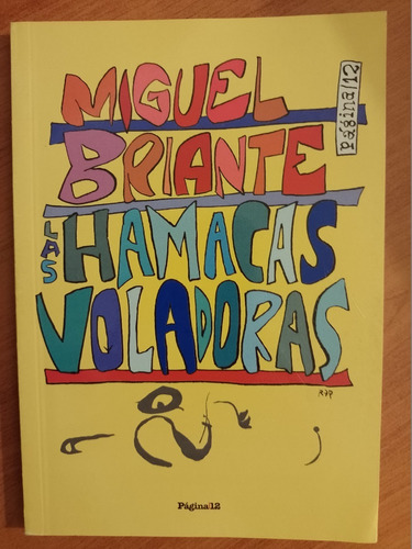 Miguel Briante Las Hamacas Voladoras Pagina12 Libro La Plata