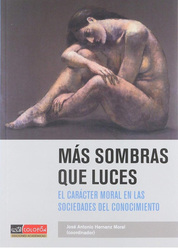 Mas Sombras Que Luces - Hernanz Moral, Jose Antonio