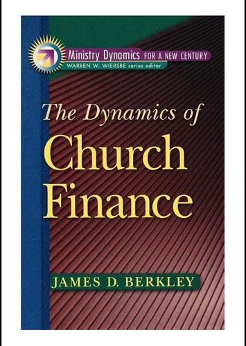 Libro: Dynamics Of Church Finance, The (ministry Dynamics F