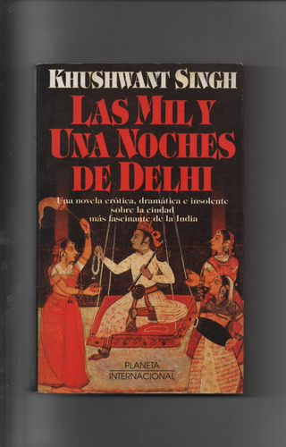 Las Mil Y Una Noches De Delhi - Khushwant Singh  Ñ480