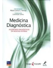 Livro Medicina Diagnóstica: Algoritmos Diagnósticos Em Medicina Interna - Maria Lucia G. Ferraz/ Conceição Lemes [2011]