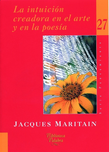 La Intuición Creadora En El Arte Y En La Poesía, De Jacques Maritain. Editorial Palabra En Español