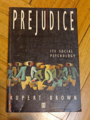 Prejudice. Its Social Psychology. Rupert Brown. En Ingl&-.