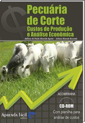 Pecuária De Corte - Custos De Produção E Analise Econômica