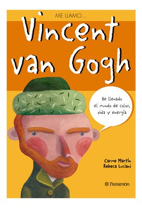 Me Llamo Vincent Van Gogh - Libro - Biografía - Infantil