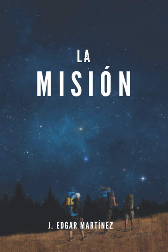 Libro: La Misión (spanish Edition)