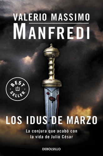 Los Idus De Marzo, De Manfredi, Valerio Massimo. Editorial Debolsillo, Tapa Blanda En Español