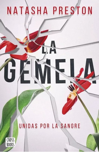 Libro La Gemela - Unidas Por La Sangre By Natasha Preston