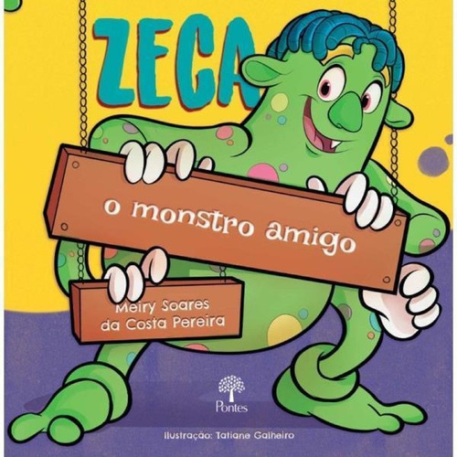 Zeca - O Monstro Amigo, De Pereira, Meiry Soares Da Costa. Editora Ponte Do Brasil, Capa Mole Em Português