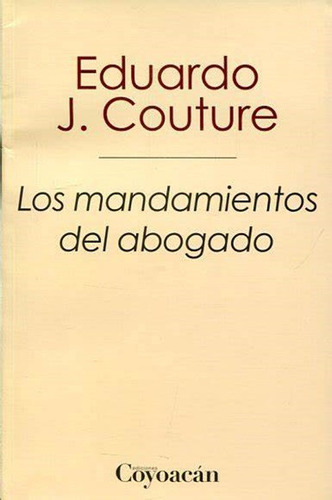 Los Mandamientos Del Abogado / Eduardo J. Couture