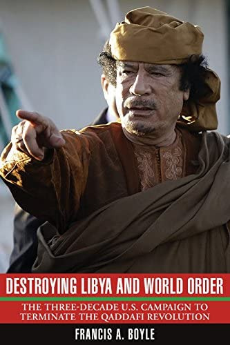 Destroying Libya And World Order: The Three-decade U.s. To Terminate The Qaddafi Revolution, De Boyle, Francis A.. Editorial Clarity Press, Tapa Blanda En Inglés