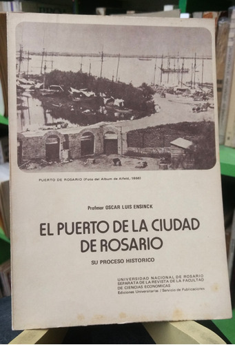 El Puerto De La Ciudad De Rosario - Oscar Luis Ensinck -