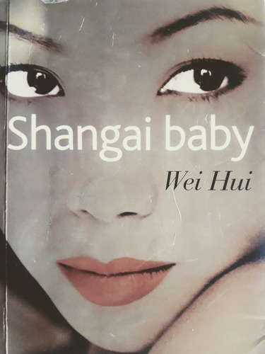  Shangai Baby - Wei  Hui 