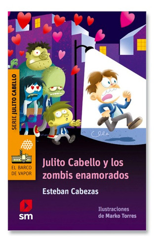 Julito Cabello Y Los Zombis Enamorados / Esteban Cabezas