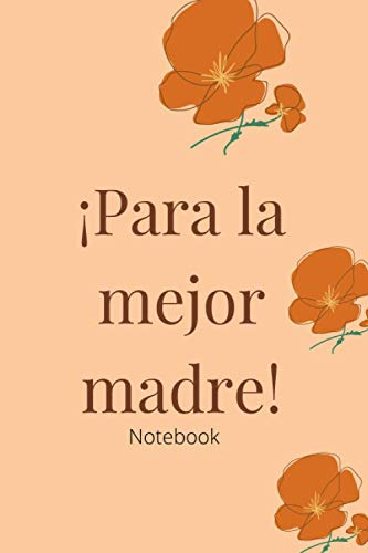 Para La Mejor Madre - Notebook - Cuaderno De Notas