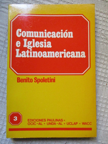 Benito Spoletini - Comunicación E Iglesia Latinoamericana